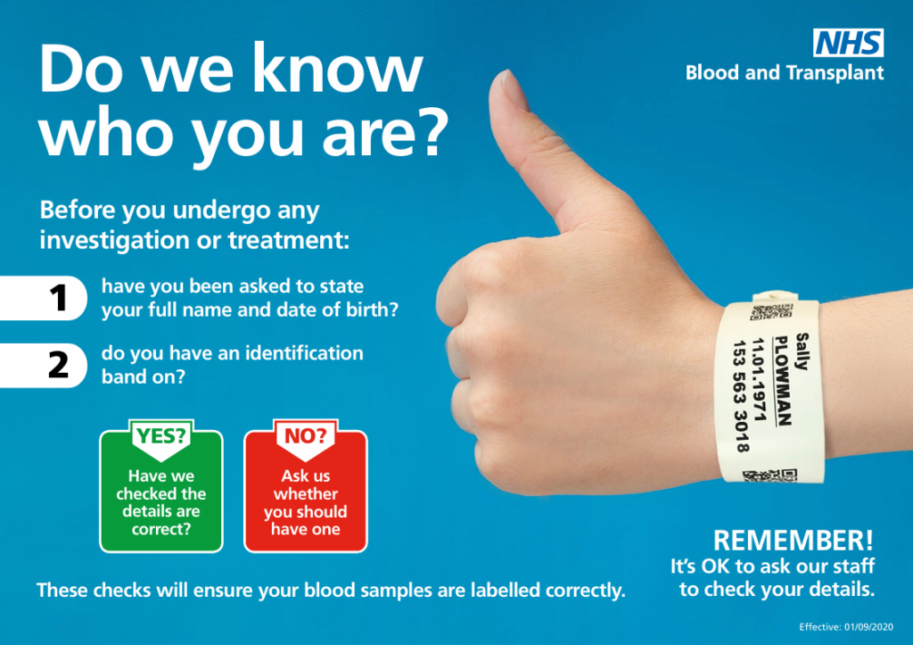 Patient leaflet from NHS Blood and Transplant detailing the importance of clinical teams checking patient's identification. Poster entitled doe we know who you are?